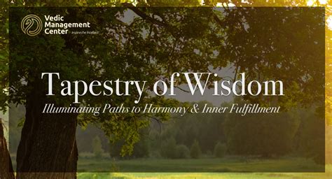 Tapestry Of Wisdom Illuminating Paths To Harmony And Inner Fulfillment