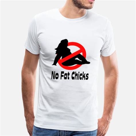 No Fat Chicks Mens Premium T Shirt Spreadshirt