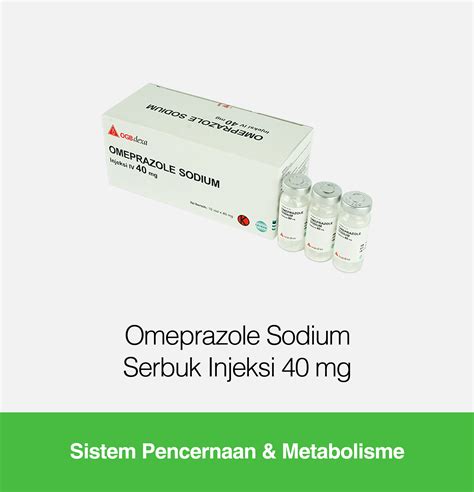 Omeprazole Sodium Serbuk Injeksi 40 Mg Kegunaan Efek Samping Dosis