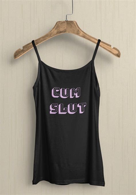 Sexy Tank Top With Spaghetti Straps Cum Slut Etsy