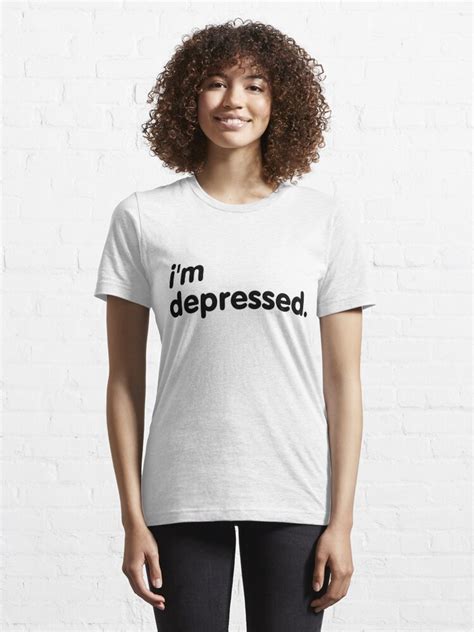 i m depressed t shirt for sale by vapidclothing redbubble depression t shirts emotion t