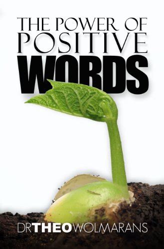 The Power Of Positive Words Ebook Wolmarans Dr Theo