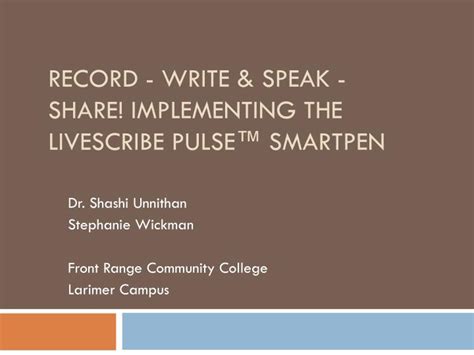 Ppt Record Write And Speak Share Implementing The Livescribe Pulse
