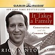 It Takes a Family: Conservatism and the Common Good by Rick Santorum