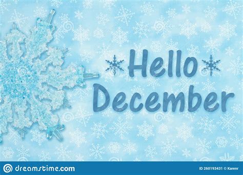 Hello December Message With A Blue Snowflake And Snowflakes Stock Image