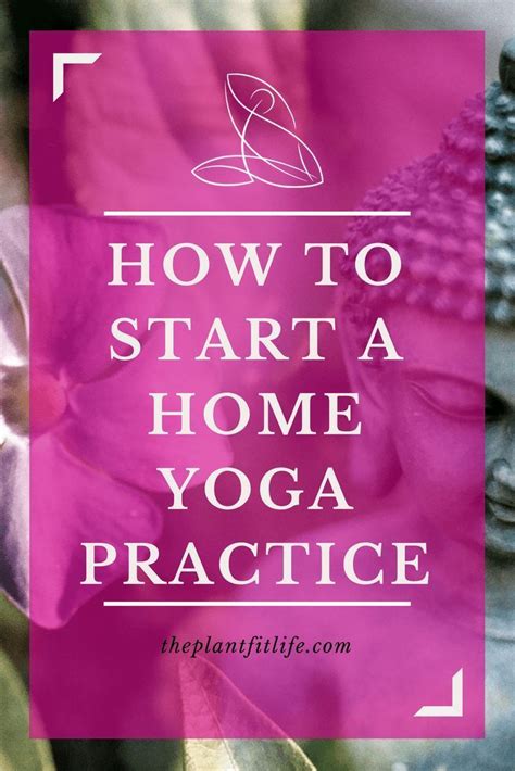How To Start A Home Yoga Practice Yoga At Home Beginner Yoga