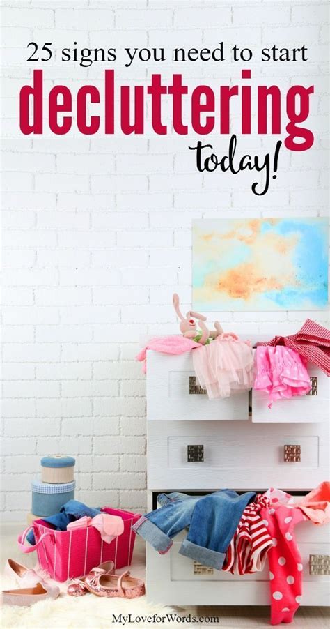 25 Signs You Need To Start Decluttering Today Declutter Declutter