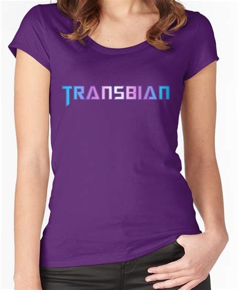 Transbian The Shirt Fitted Scoop T Shirt By Mysticfetus Women