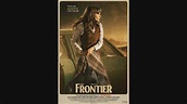 The Frontier - OFFICIAL TRAILER (2015) - YouTube