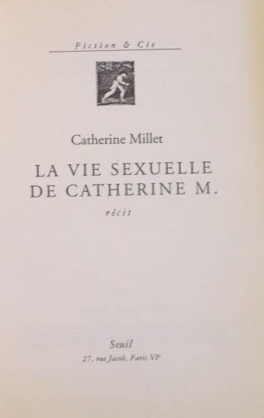 la vie sexuelle de catherine m par catherine millet 2001