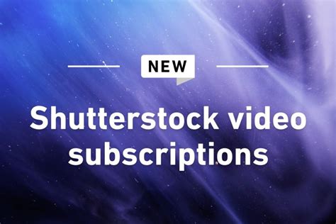 Shutterstock Announces New Footage Subscription For Increased