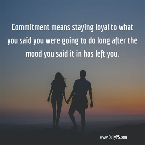 Commitment Means Staying Loyal To What You Said You Were Going To Do