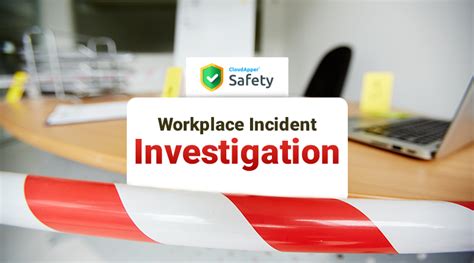 The Process Of Workplace Incident Investigation