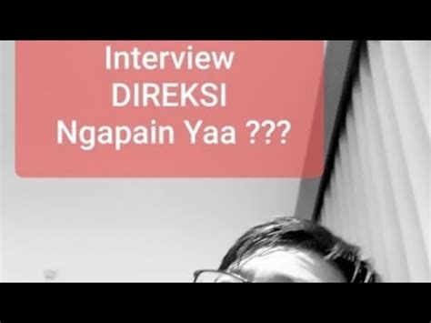 Sebelum melakukan interview, perusahaan tentunya sudah menyusun pertanyaan untuk diajukan. PERTANYAAN SAAT INTERVIEW DIREKSI / DIREKTUR (BEDANYA ...