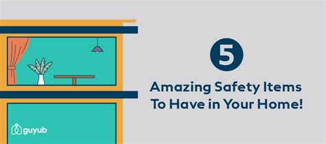 5 Safety Items You Need In Your Home Guyub