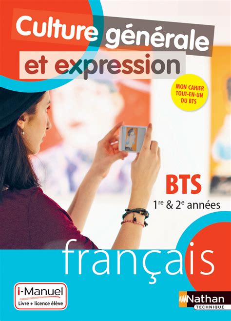 Culture Générale et Expression Français BTS re et e années Édition i Manuel bi