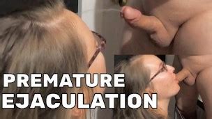 Part Premature Ejaculation Ruined Orgasm Surprise Cumshot Only