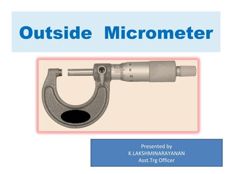 Outside Micrometer Parts Functions Reading Ppt
