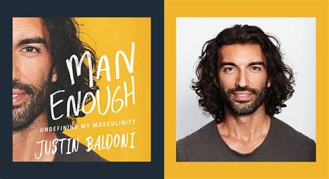 Justin Baldoni Undefines What It Means To Be Man Enough