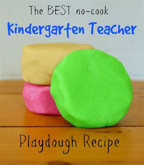 Kindergarten Teacher Playdough Recipe This Is The Best No Cook