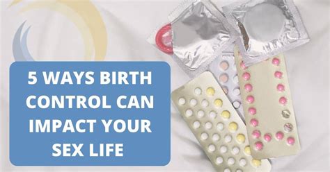 5 Ways Birth Control Can Impact Your Sex Life