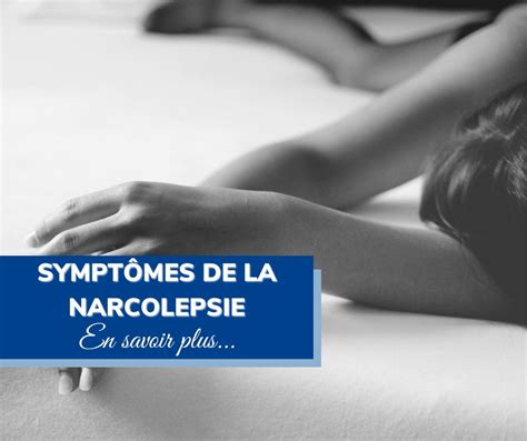 Symptômes De La Narcolepsie • La Clinique Du Sommeil