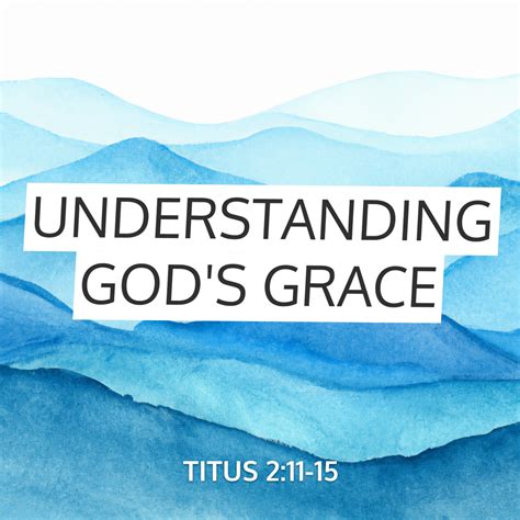 Understanding Gods Grace Sermon By Sermoncentral Titus 211 15