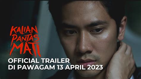 Kalian Pantas Mati Official Trailer Di Pawagam 13 April 2023 Youtube