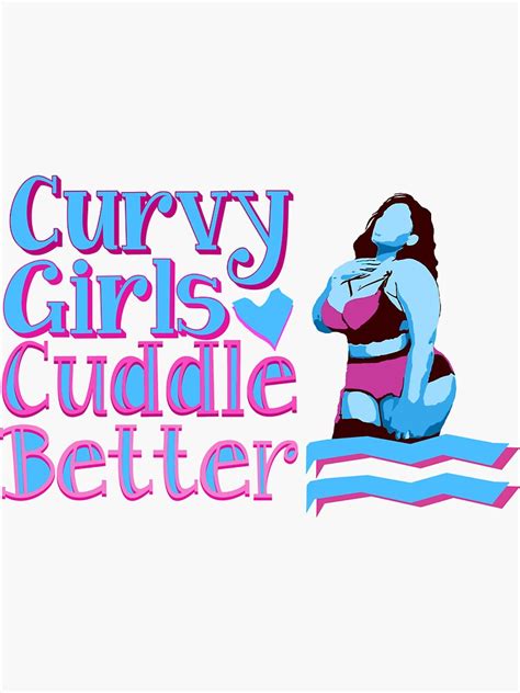 Curvy Girls Cuddle Better Sticker For Sale By Dddstudio Redbubble