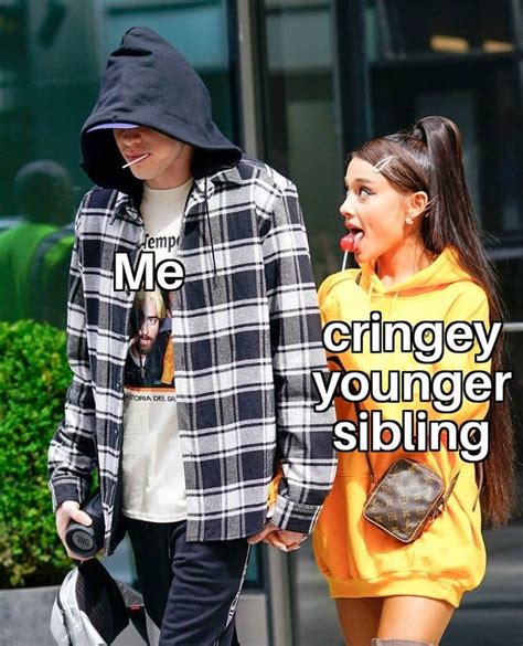Sibling Memes Make Us Wish We Were An Only Child Siblings Memes