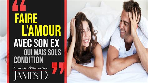 Faire Lamour Avec Son Ex Une Bonne Idée Sous Condition Youtube