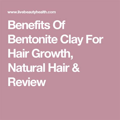 10 Best Bentonite Clays For Hair Growth 2021 Live Beauty Health