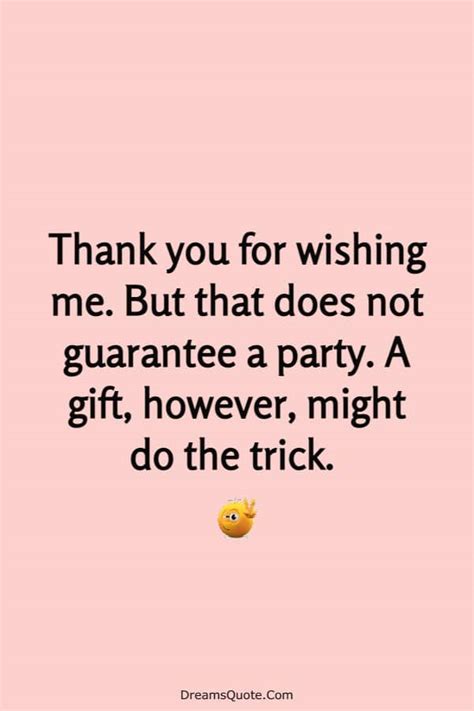 80 Funny Thank You Messages For Birthday Wishes Dreams Quote