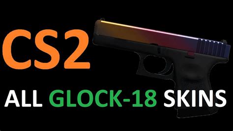 Cs2 All Glock 18 Skins Showcase Youtube
