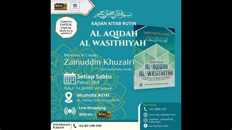 Kajian Kitab Al Aqidah Al Wasithiyah Ustadz Zainuddin Khuzairi Lc