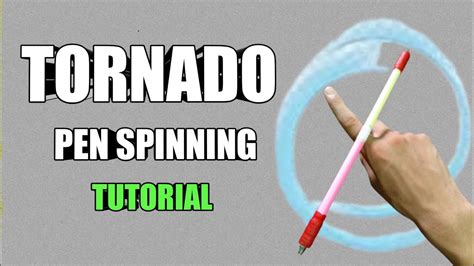 Tornado Pen Spinning Tutorialhow To Do Tornado Pen Spinning Trick