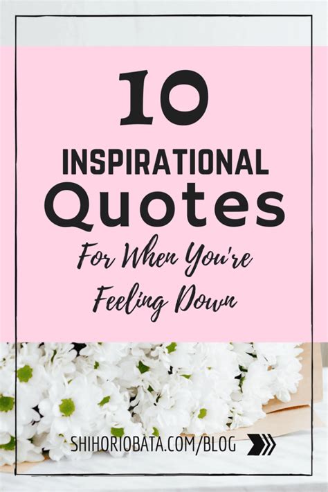 10 Inspirational Quotes For When Youre Feeling Down