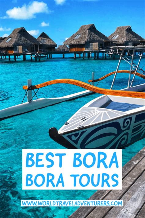 Best Bora Bora Tours For An Epic Bora Bora Trip World Travel