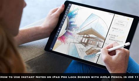 How To Use Instant Notes On Ipad Pro Lock Screen With Apple Pencil In