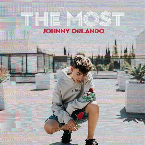 The Most Single By Johnny Orlando Spotify