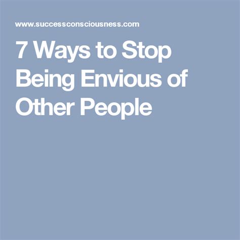 7 Ways To Stop Being Envious Of Other People Other People Envious