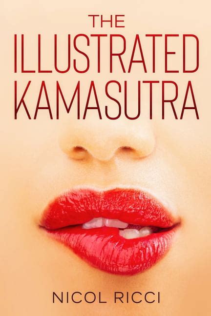 The Illustrated Kamasutra The Most Complete Book With Positions For Beginners And Experts