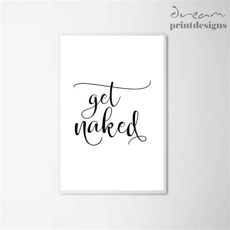 Get Naked Poster Printable Quote Art Bathroom Poster Get Etsy