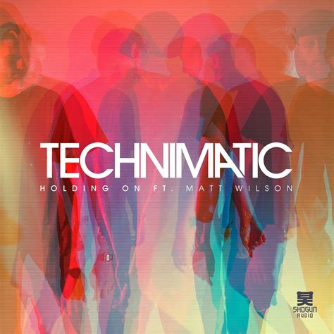 Release “holding On” By Technimatic Ft Matt Wilson Cover Art