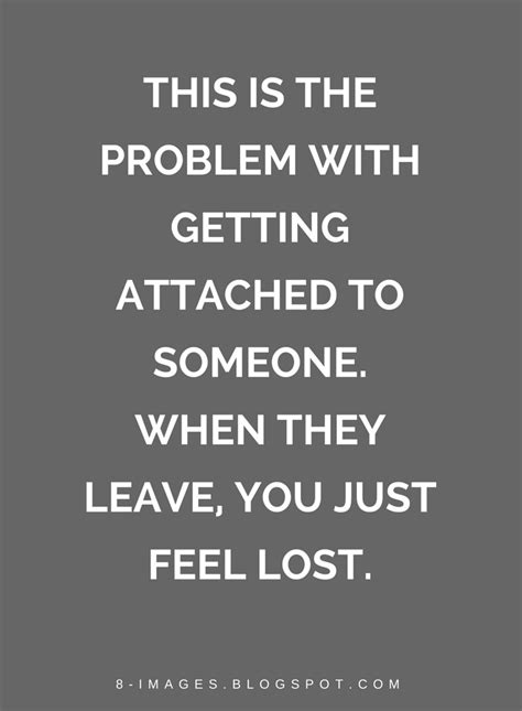 This Is The Problem With Getting Attached To Someone When They Leave