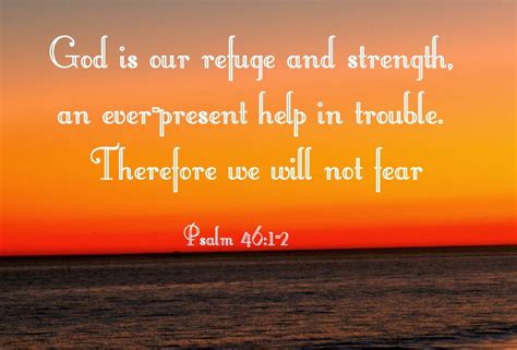 God Is Our Refuge And Strength An Ever Present Help In Trouble