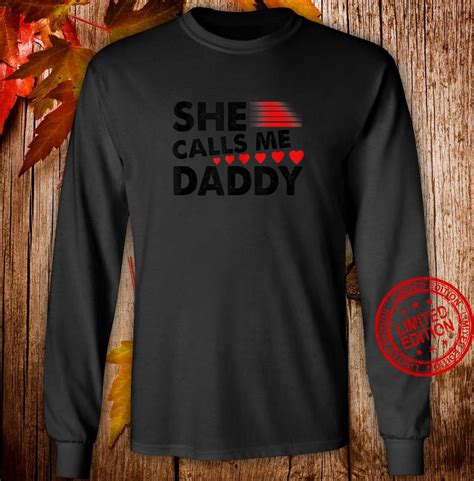 Ddlg Bdsm S She Calls Me Daddy Naughty Kinky Shirt