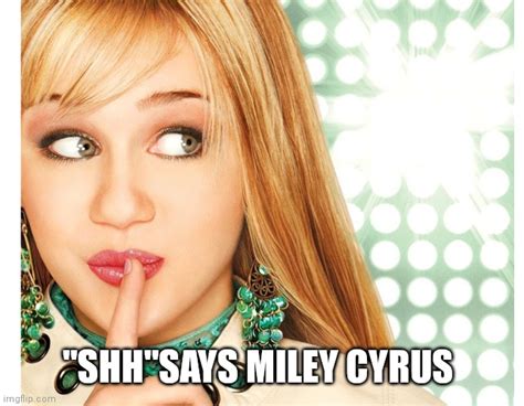 Hannah Montana Memes And S Imgflip