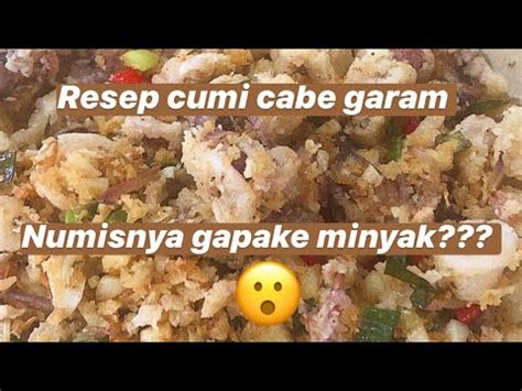 2 sendok makan kecap manis. RESEP CUMI CABE GARAM MUDAH // NUMIS TANPA MINYAK!! - YouTube
