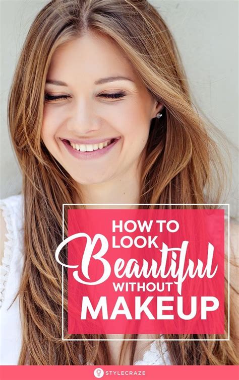 How To Look Beautiful Without Makeup Without Makeup Beauty Hacks